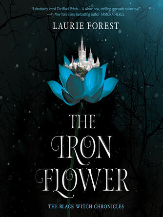 Laurie Forest: The Iron Flower