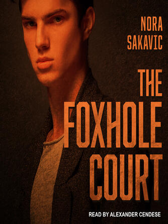 Nora Sakavic: The Foxhole Court
