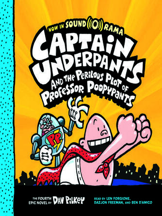 Dav Pilkey: Captain Underpants and the Perilous Plot of Professor Poopypants