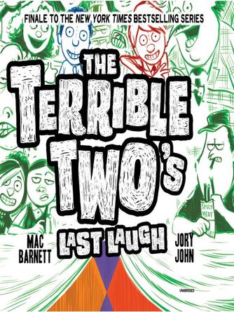 Mac Barnett: The Terrible Two's Last Laugh