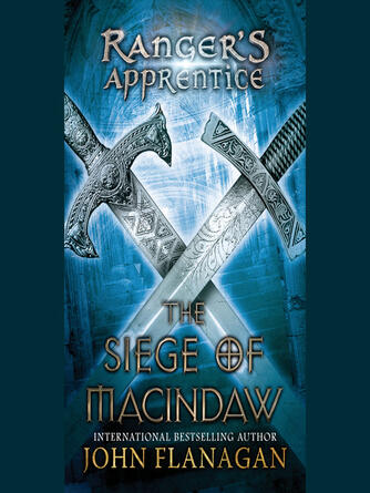 John Flanagan: The Siege of Macindaw : Book Six