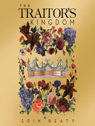 Erin Beaty: The Traitor's Kingdom