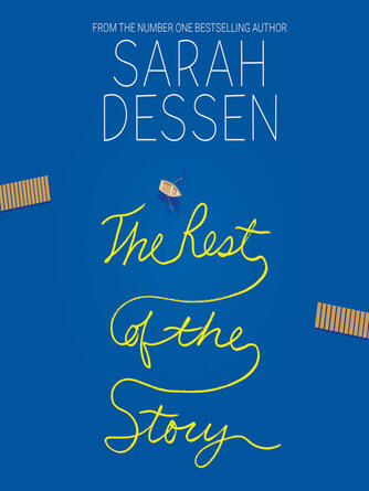 Sarah Dessen: The Rest of the Story