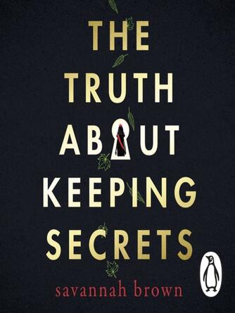 Savannah Brown: The Truth About Keeping Secrets