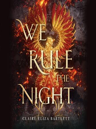 Claire Eliza Bartlett: We Rule the Night