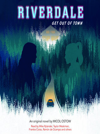 Micol Ostow: Get out of Town : Riverdale Series, Book 2