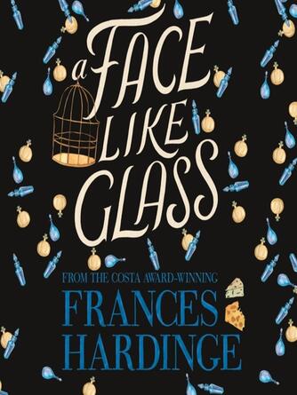 Frances Hardinge: A Face Like Glass