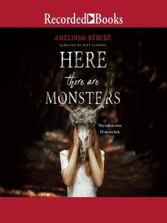 Amelinda Berube: Here There Are Monsters