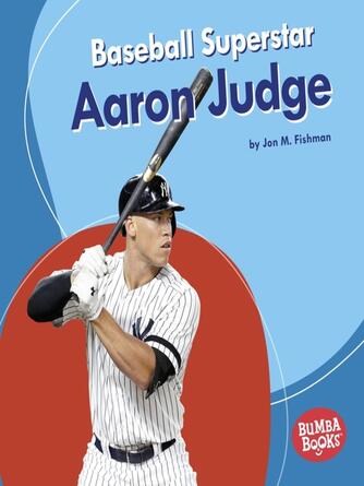 Jon M. Fishman: Baseball Superstar Aaron Judge