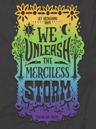 Tehlor Kay Mejia: We Unleash the Merciless Storm