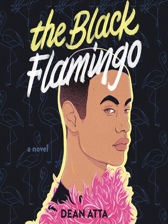Dean Atta: The Black Flamingo