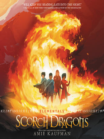 Amie Kaufman: Scorch Dragons : Scorch Dragons