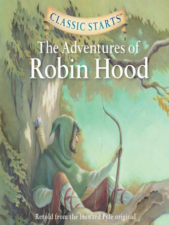 Howard Pyle: The Adventures of Robin Hood