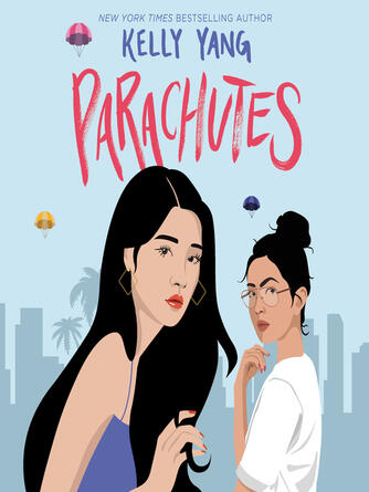 Kelly Yang: Parachutes