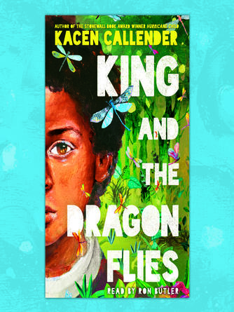 Kacen Callender: King and the Dragonflies