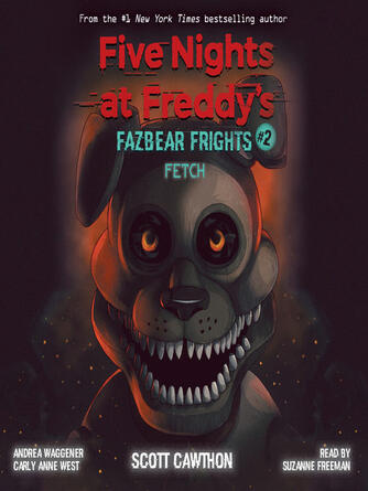 Scott Cawthon: Fetch : Five Nights at Freddy's: Fazbear Frights Series, Book 2