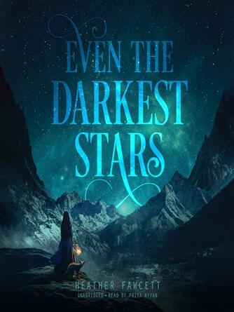 Heather Fawcett: Even the Darkest Stars