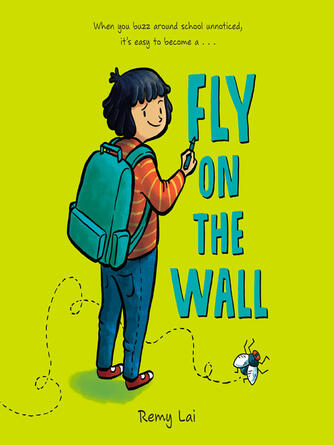 Remy Lai: Fly on the Wall