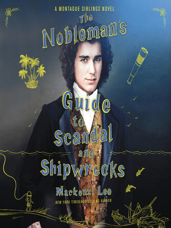 Mackenzi Lee: The Nobleman's Guide to Scandal and Shipwrecks