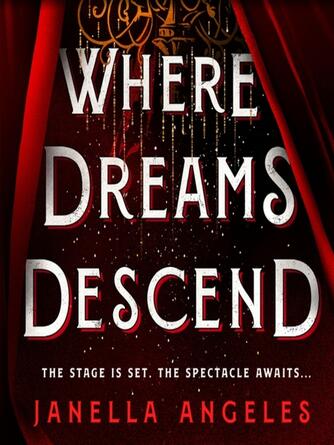 Janella Angeles: Where Dreams Descend : Kingdom of Cards Series, Book 1