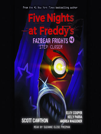 Scott Cawthon: Step Closer : Five Nights at Freddy's: Fazbear Frights Series, Book 4