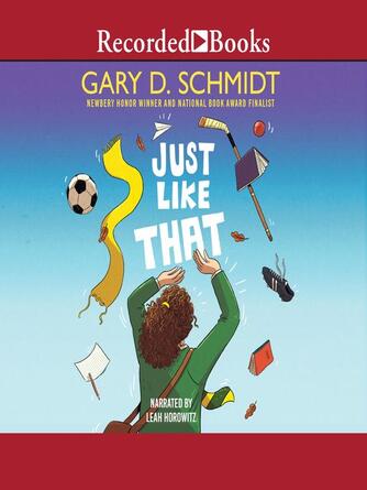 Gary D. Schmidt: Just Like That