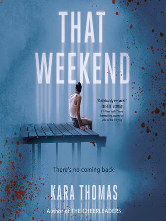 Kara Thomas: That Weekend