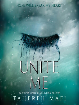 Tahereh Mafi: Unite Me