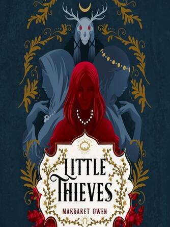 Margaret Owen: Little Thieves