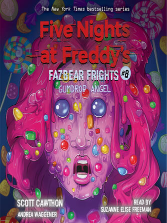 Scott Cawthon: Gumdrop Angel (Five Nights at Freddy's : Fazbear Frights #8): Five Nights At Freddy's Series, Book 8