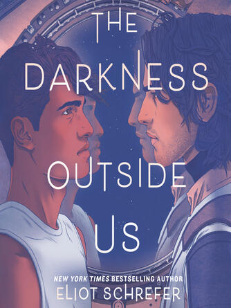 Eliot Schrefer: The Darkness Outside Us