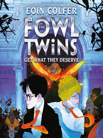 Eoin Colfer: The Fowl Twins Get What They Deserve