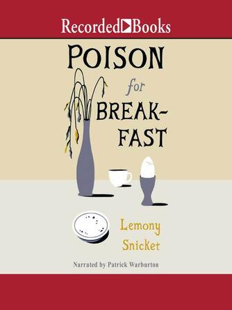 Lemony Snicket: Poison for Breakfast