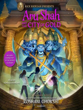 Roshani Chokshi: Aru Shah and the City of Gold