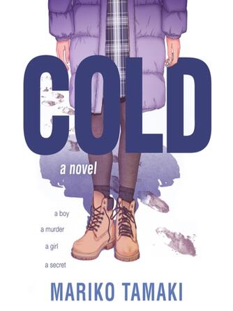 Mariko Tamaki: Cold : A Novel
