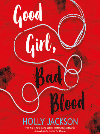 Holly Jackson: Good Girl, Bad Blood