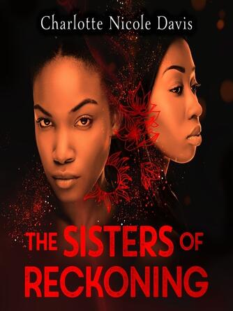 Charlotte Nicole Davis: The Sisters of Reckoning