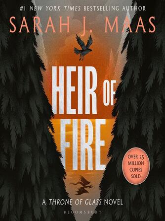 Sarah J. Maas: Heir of Fire : From the # 1 Sunday Times best-selling author of A Court of Thorns and Roses
