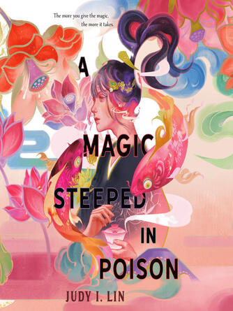 Judy I. Lin: A Magic Steeped in Poison