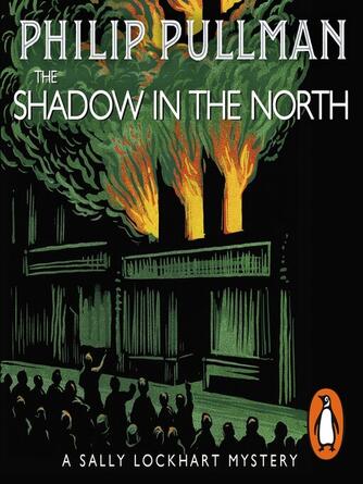 Philip Pullman: The Shadow in the North