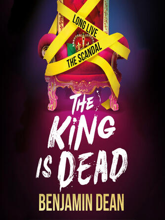 Benjamin Dean: The King is Dead