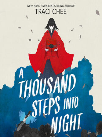 Traci Chee: A Thousand Steps Into Night