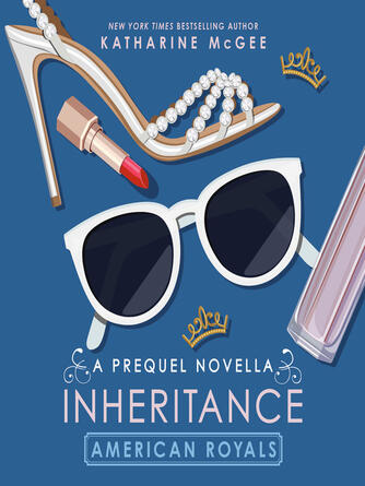 Katharine McGee: Inheritance : Inheritance (A Prequel Novella)