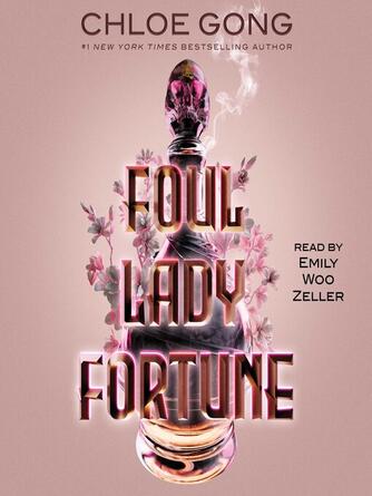 Chloe Gong: Foul Lady Fortune