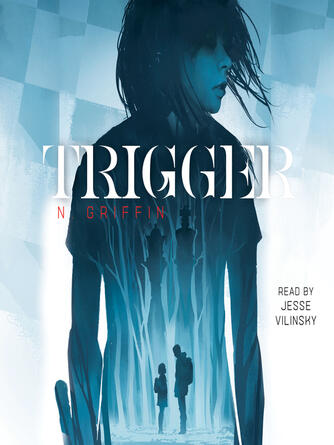 N Griffin: Trigger