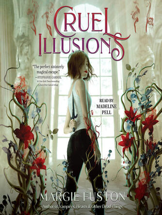 Margie Fuston: Cruel Illusions
