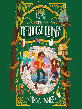 Anna James: The Treehouse Library : The Treehouse Library