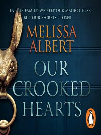 Melissa Albert: Our Crooked Hearts