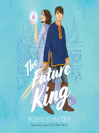 Robyn Schneider: The Future King