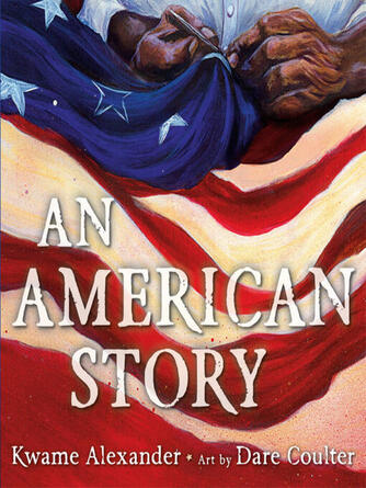 Kwame Alexander: An American Story